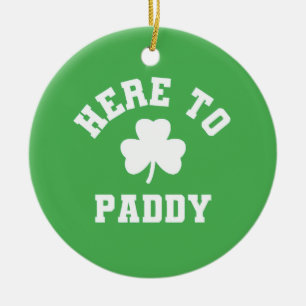 Here to Paddy Funny St Patrick's Day Shamrock Ceramic Ornament
