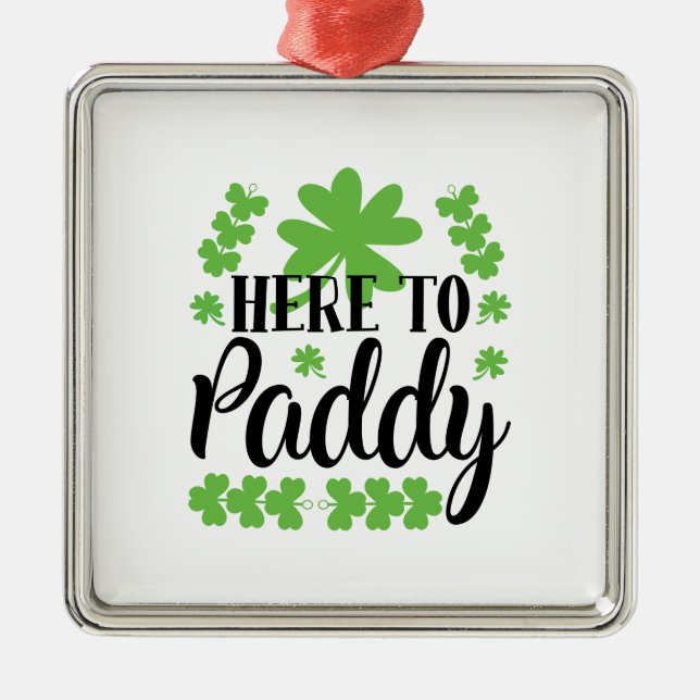Here To Paddy Metal Ornament (Front)