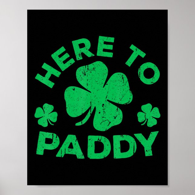 Here To Paddy  St Patrick's Day  3 Poster (Front)