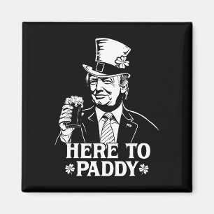 Here To Paddy Trump St Patrick's Day Lucky Shamroc Magnet