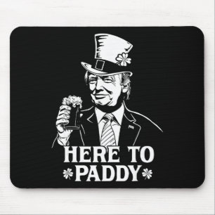 Here To Paddy Trump St Patrick's Day Lucky Shamroc Mouse Pad