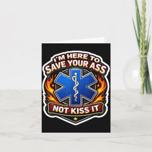 Here to Save Not Kiss Funny Paramedic Joke Card