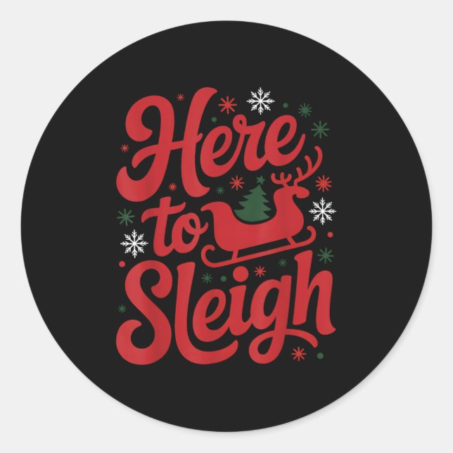 Here To Sleigh Funny Xmas Funny Slay Christmas Pun Classic Round Sticker (Front)