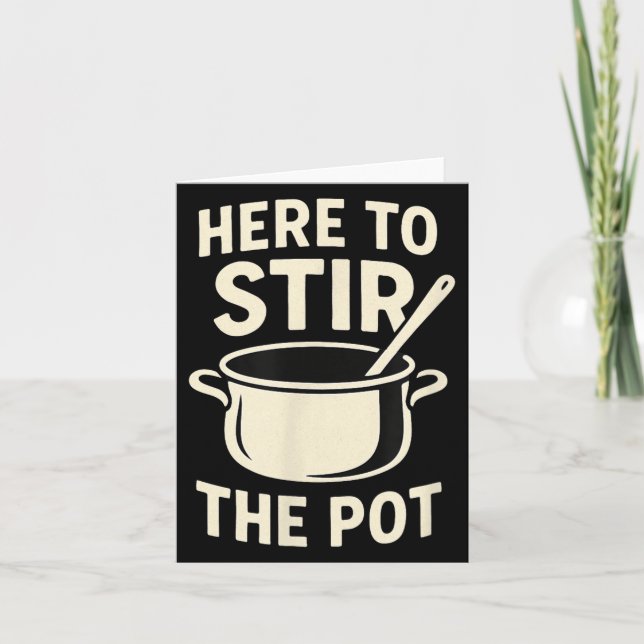 Here To Stir The T  Card (Front)