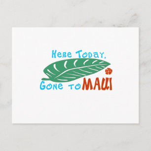 Here Today Gone to Maui Tshirt Postcard