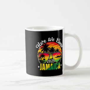 Here We Come Jamaica 2025 Family Vacation Travel M Coffee Mug