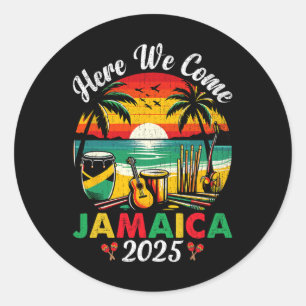 Here We Come Jamaica 2025 Girls Trip Family Summer Classic Round Sticker