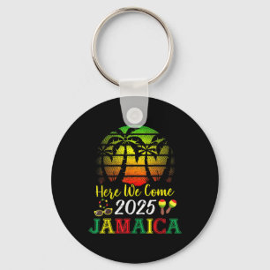 Here We Come Jamaica 2025 Girls Trip Family Summer Key Ring