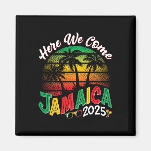 Here We Come Jamaica 2025 Girls Trip Family Summer Magnet