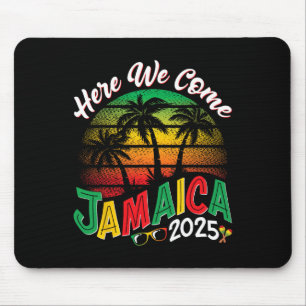 Here We Come Jamaica 2025 Girls Trip Family Summer Mouse Pad