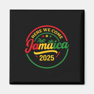 Here We Come Jamaica 2025 Summer Vacation Matching Magnet