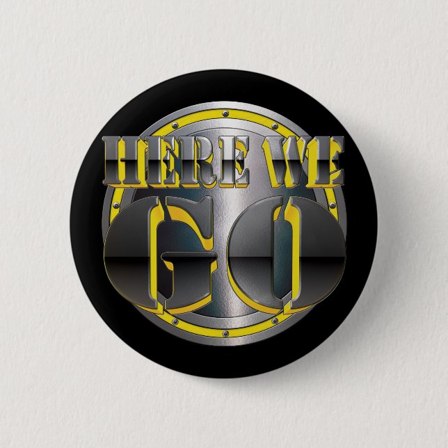 Here We Go Again! 6 Cm Round Badge (Front)
