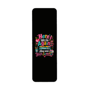 Here We Go Again Funny First Day of School Return Address Label