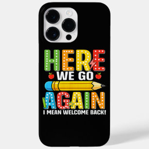 Here We Go Again I Mean Welcome Back Case-Mate iPhone 14 Pro Max Case