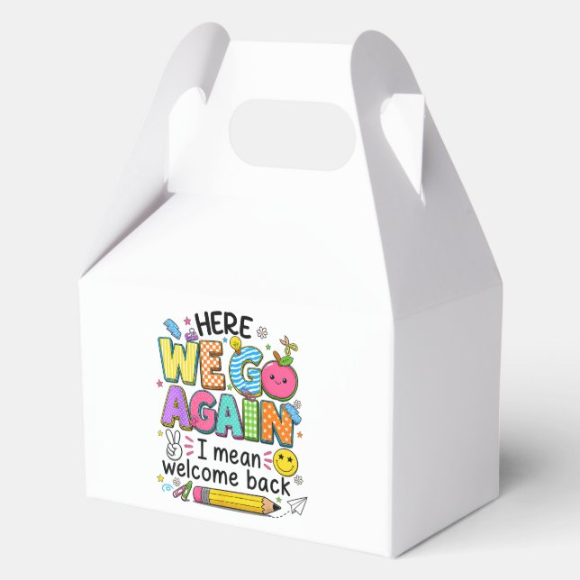Here We Go Again I Mean Welcome Back Favour Box (Front)