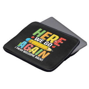 Here We Go Again I Mean Welcome Back Laptop Sleeve