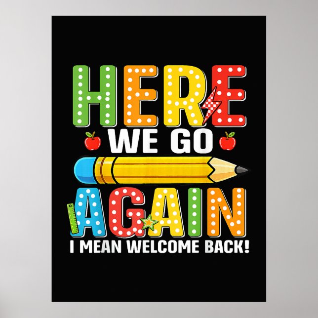 Here We Go Again I Mean Welcome Back Poster (Front)
