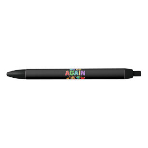 Here We Go Again I Mean Welcome Back to School Black Ink Pen
