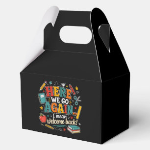 Here We Go Again I Mean Welcome Back to School Favour Box