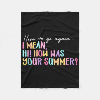 Here We Go Again Summer Ending Funny Teacher Graph Fleece Blanket