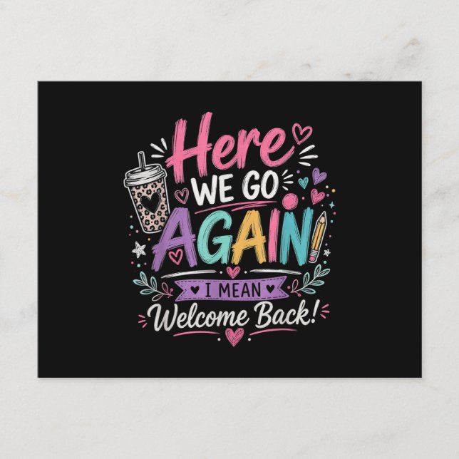 Here We Go Again Teacher Funny First Day of School Enclosure Card (Front)