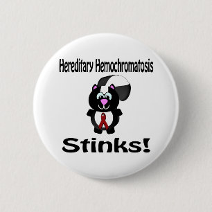 Hereditary Hemochromatosis Stinks Skunk Awareness 6 Cm Round Badge