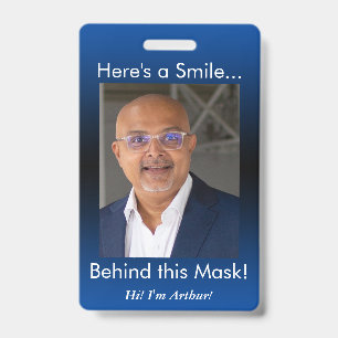 Here's a Smile... Behind this Mask! Blue Ombre ID Badge