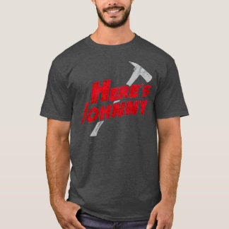 Heres Johnny Funny T-Shirt