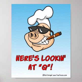 HERES LOOKIN AT Q ! BBQ Poster