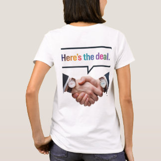 Here's the Deal T-Shirt