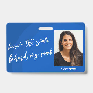 Here's the Smile Behind My Mask Photo Blue Circles ID Badge