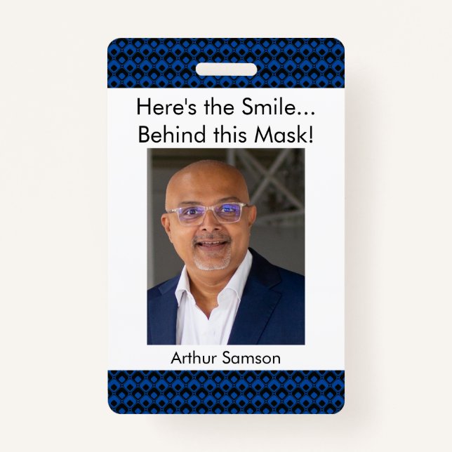 Here's the Smile... Behind this Mask! Blue Pattern ID Badge (Front)