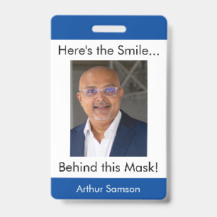 Here's the Smile... Behind this Mask! Photo Blue ID Badge