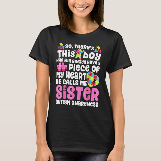Here's This B Oy He Calls M E S Ister Autism Aware T-Shirt (Front)