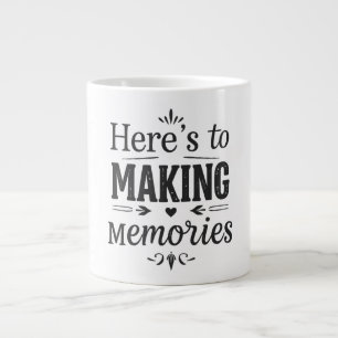 Here's to Making Memories gift Large Coffee Mug