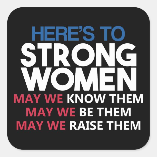 Here's to Strong Women Square Sticker (Front)