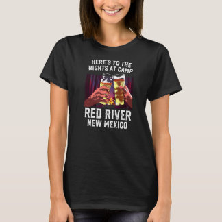 Heres To The Nights At Camp Red River Camping New T-Shirt