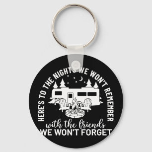 Here's To The Nights We Won't Remember Key Ring