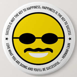 Herman Cain for President 2012 "Happiness" Button
