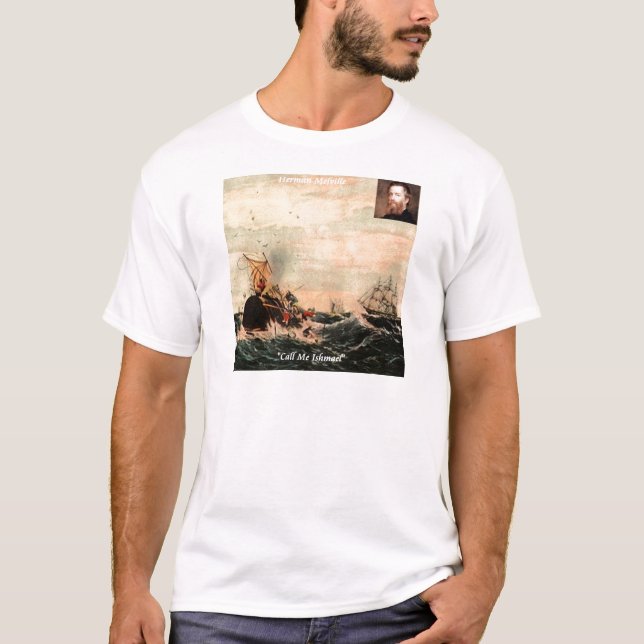 Herman Melville Call Me Ishmael Quote T-Shirt (Front)