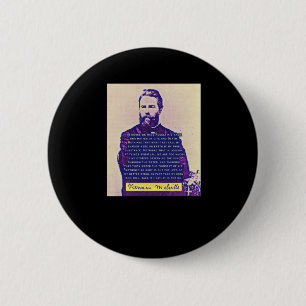 Herman Melville Quote Inks We Have Hugely Mistaken 6 Cm Round Badge