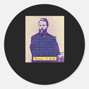 Herman Melville Quote Inks We Have Hugely Mistaken Classic Round Sticker