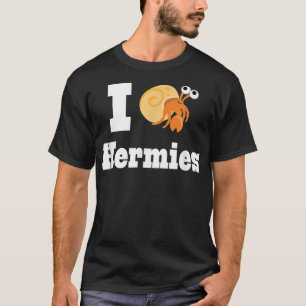 Hermit Crab I Love Hermies Pet Owner Gift Tee