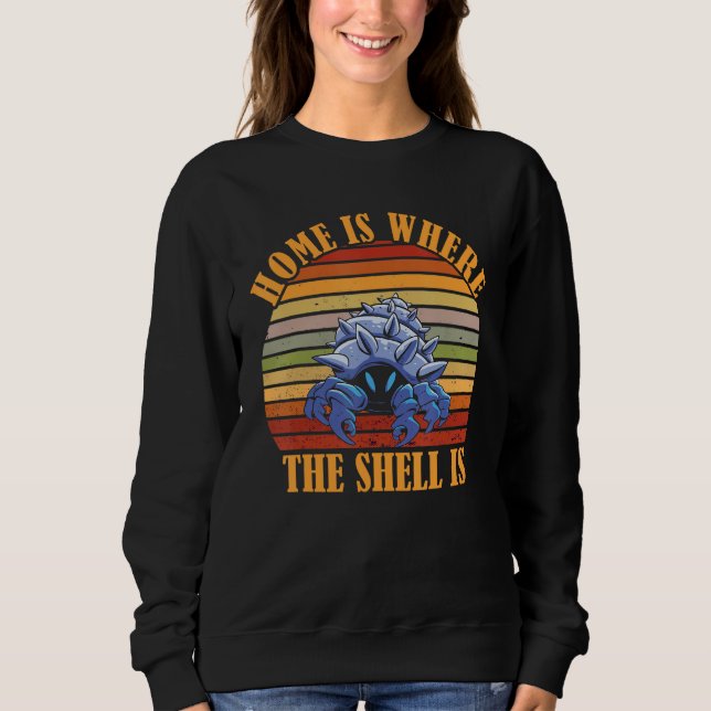 Hermit Crab  Retro Hermit Crab Home Shell Sea Anim Sweatshirt (Front)