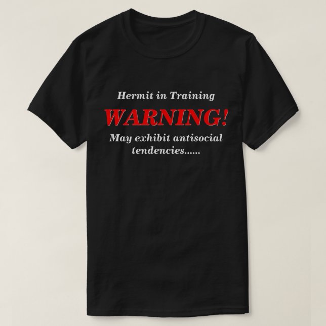 Hermit in training antisocial DK T-Shirt (Design Front)