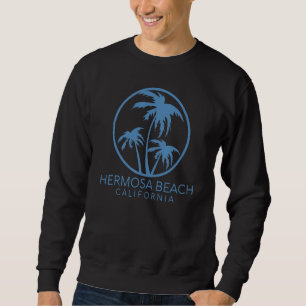 Hermosa Beach California Coast Los Angeles 310 424 Sweatshirt