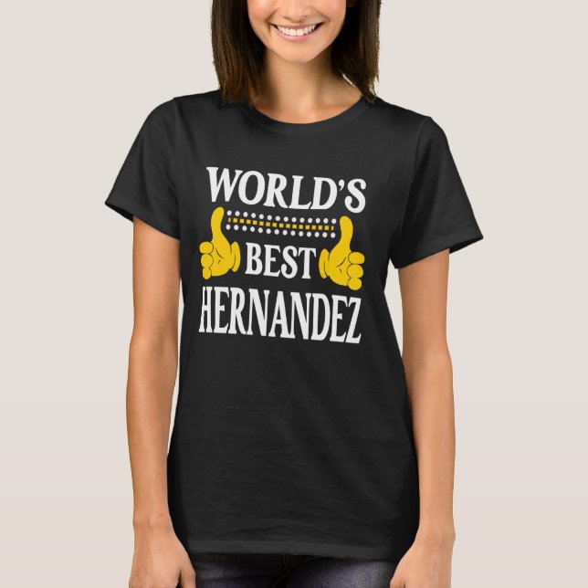 Hernandez Surname Family Last Name World's Best He T-Shirt (Front)