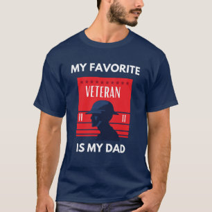 hero at home: my favourite veteran is my dad T-Shirt