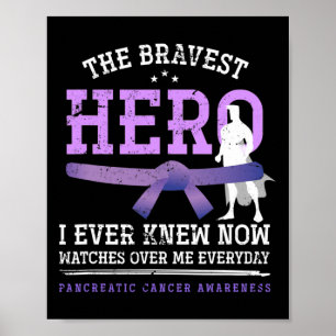 Hero Brave Cancer Warrior Gift Pancreatic Cancer A Poster