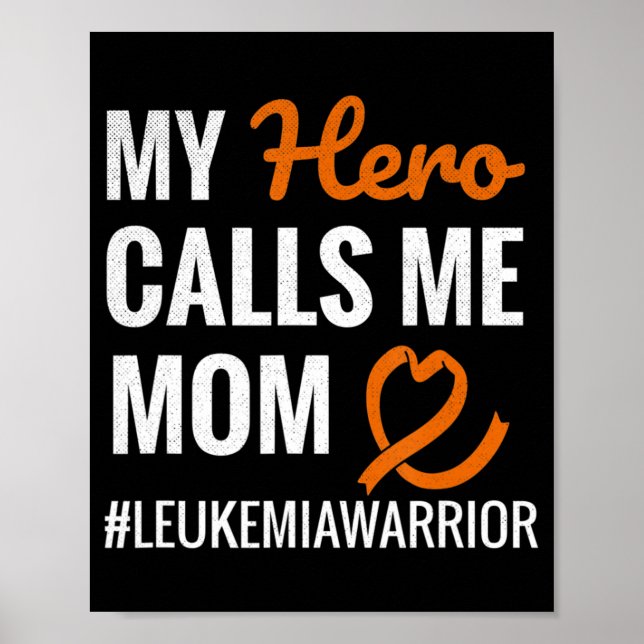 Hero Calls Me Mum Leukaemia Warrior Leukaemia Awar Poster (Front)
